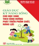 Giáo dục kỹ năng sống theo định hướng phát triển phẩm chất, năng lực cho học sinh: Phần 1