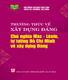 Chủ nghĩa Mác - Lênin, tư tưởng Hồ Chí Minh về xây dựng Đảng - Thường thức về xây dựng Đảng: Phần 1