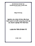 Luận án Tiến sĩ Kinh tế: Nghiên cứu nhân tố thúc đẩy thực hành quản lý chuỗi cung ứng xanh tại các doanh nghiệp FDI Việt Nam