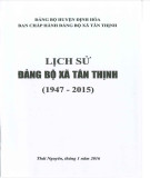 Ebook Lịch sử Đảng bộ xã Tân Thịnh (1947-2015): Phần 1