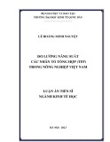 Luận án Tiến sĩ Kinh tế học: Đo lường năng suất các nhân tố tổng hợp (TFP) trong nông nghiệp Việt Nam