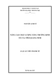 Luận án Tiến sĩ Kinh tế: Nâng cao chất lượng tăng trưởng kinh tế của tỉnh Quảng Ninh