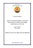 Tóm tắt Luận văn Thạc sĩ Luật kinh tế: Hành vi cạnh tranh không lành mạnh trong lĩnh vực sở hữu công nghiệp theo pháp luật Việt Nam