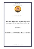 Tóm tắt Luận văn Thạc sĩ Luật kinh tế: Pháp luật về hợp đồng tín dụng ngân hàng, qua thực tiễn tại ngân hàng ở Quảng Trị