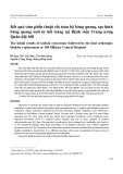 Kết quả sớm phẫu thuật cắt toàn bộ bàng quang, tạo hình bàng quang mới từ hồi tràng tại Bệnh viện Trung ương Quân đội 108