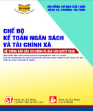 Hệ thống báo cáo tài chính và báo cáo quyết toán - Chế độ kế toán ngân sách và tài chính xã: Phần 1