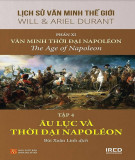 Lịch sử văn minh thế giới (Phần XI Văn minh thời đại Napoléon) - Tập 4: Âu lục và thời đại Napoléon: Phần 2