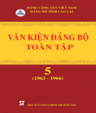 Ebook Văn kiện Đảng bộ toàn tập tỉnh Lào Cai - Tập 5 (1963-1966): Phần 2