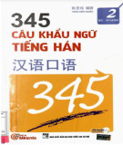 Giáo trình 345 câu khẩu ngữ tiếng Hán (Quyển 2): Phần 1