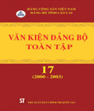 Ebook Văn kiện Đảng bộ toàn tập tỉnh Lào Cai - Tập 17 (2000-2003): Phần 1