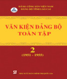 Ebook Văn kiện Đảng bộ toàn tập tỉnh Lào Cai - Tập 2 (1951-1955): Phần 2