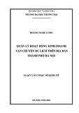 Luận văn Thạc sĩ Kinh tế: Quản lý hoạt động kinh doanh vận chuyển du lịch trên địa bàn Thành phố Hà Nội