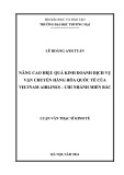 Luận văn Thạc sĩ Kinh tế: Nâng cao hiệu quả kinh doanh dịch vụ vận chuyển hàng hóa quốc tế của Vietnam Airlines – Chi nhánh Miền Bắc