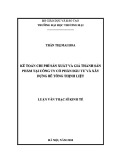 Luận văn Thạc sĩ Kinh tế: Kế toán chi phí sản xuất và giá thành sản phẩm tại Công ty Cổ phần Đầu tư và Xây dựng Bê tông Thịnh Liệt