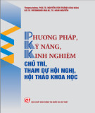 Tìm hiểu phương pháp, kỹ năng, kinh nghiệm chủ trì, tham dự hội nghị, hội thảo khoa học: Phần 2