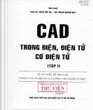 Thực hành CAD trong điện, điện tử, cơ điện tử (Tập 1): Phần 1