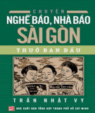 Viết về chuyện nghề báo, nhà báo Sài Gòn thuở ban đầu: Phần 2