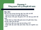 Bài giảng Lý thuyết kế toán - Chương 1: Tổng quan về Lý thuyết kế toán