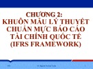 Bài giảng Kế toán quốc tế: Chương 2 - TS. Nguyễn Thị Kim Tuyến