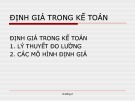 Bài giảng Lý thuyết kế toán - Chương 2: Định giá trong kế toán