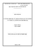 Tóm tắt Luận án Tiến sĩ Triết học: Tư tưởng triết học của Johann Wolfgang von Goethe và ý nghĩa của nó đối với xã hội hiện đại