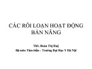 Bài giảng Các rối loạn hoạt động bản năng - ThS. Đoàn Thị Huệ