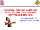 Bài giảng Động kinh cơn lớn và một số rối loạn tâm thần thường gặp trong động kinh - ThS. Nguyễn Văn Phi