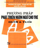 Nghiên cứu phương pháp phát triển ngôn ngữ cho trẻ dưới 6 tuổi: Phần 2