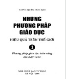 Tìm hiểu những phương pháp giáo dục hiệu quả trên thế giới (Tập 1: Phương pháp giáo dục toàn năng của Kail Wite)