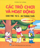 Hướng dẫn cho trẻ từ 3-36 tháng tuổi theo chủ đề các chủ đề và hoạt động: Phần 1