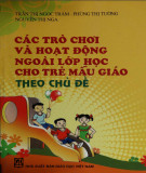 Hướng dẫn các trò chơi theo chủ đề cho trẻ mẫu giáo (Tái bản lần thứ hai)