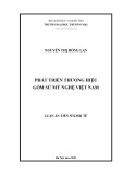 Luận án Tiến sĩ Kinh tế: Phát triển thương hiệu gốm sứ mỹ nghệ Việt Nam