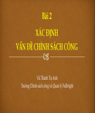 Bài giảng Phân tích chính sách: Bài 2 - Vũ Thành Tự Anh