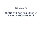 Bài giảng Kinh tế học vi mô dành cho chính sách công: Bài 24 - Thông tin bất cân xứng và hành vi không hợp lý (2021)