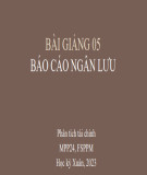 Bài giảng Phân tích tài chính: Bài 5 - Báo cáo ngân lưu