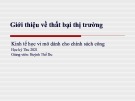 Bài giảng Kinh tế học vi mô dành cho chính sách công: Bài 17 - Giới thiệu về thất bại thị trường (2021)