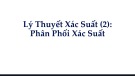 Bài giảng Các phương pháp định lượng 1 (Học phần: Xác xuất thống kê) - Lý thuyết xác suất 2