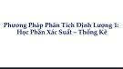 Bài giảng Các phương pháp định lượng 1 (Học phần: Xác xuất thống kê) - Lý thuyết xác suất 1