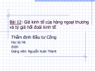 Bài giảng Thẩm định đầu tư công: Bài 12 - Nguyễn Xuân Thành (Năm 2020)