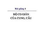 Bài giảng Kinh tế học vi mô dành cho chính sách công: Bài 4 - Độ co dãn của cung cầu (2017)