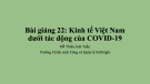 Bài giảng Kinh tế vĩ mô - Lý thuyết và thảo luận chính sách: Bài 22 - Đỗ Thiên Anh Tuấn