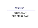 Bài giảng Kinh tế học vi mô dành cho chính sách công: Bài 4 - Độ co giãn của cung, cầu (2021)