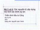 Bài giảng Thẩm định đầu tư công: Bài 5+6 - Nguyễn Xuân Thành (Năm 2021)