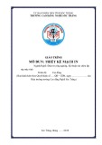 Giáo trình Thiết kế mạch in (Nghề: Điện tử công nghiệp, Kỹ thuật sửa chữa lắp ráp máy tính - Cao đẳng) - Trường CĐ Nghề Sóc Trăng