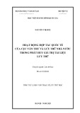 Tóm tắt Luận văn Thạc sĩ Lưu trữ học: Hoạt động hợp tác quốc tế của Cục Văn thư và Lưu trữ nhà nước trong phát huy giá trị tài liệu lưu trữ