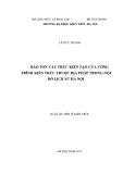 Luận án Tiến sĩ Kiến trúc: Bảo tồn Cấu trúc kiến tạo của công trình kiến trúc thuộc địa Pháp trong nội đô lịch sử Hà Nội