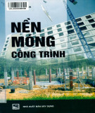 Phương thức xây dựng nền móng công trình: Phần 2