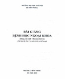 Bài giảng Bệnh học ngoại khoa (Dành cho sinh viên năm thứ tư - Tái bản lần thứ 2): Phần 1