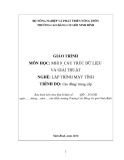 Giáo trình Cấu trúc dữ liệu và giải thuật (Nghề: Lập trình máy tính - CĐ/TC) - Trường Cao đẳng Cơ giới Ninh Bình (2018)