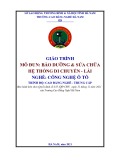 Giáo trình Bảo dưỡng và sửa chữa hệ thống di chuyển lái (Nghề: Công nghệ ô tô - CĐ/TC) - Trường Cao đẳng nghề Hà Nam (2021)